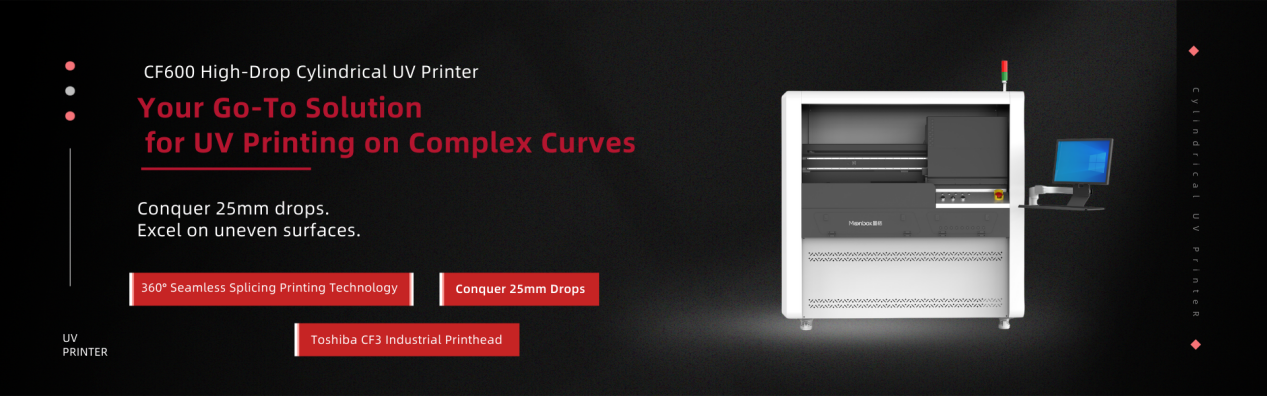 advantages-of-cf600-high-drop-cylindrical-uv-printer.png
